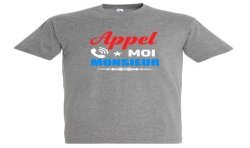 T-SHIRT humoristique Appel moi Monsieur