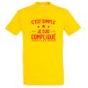 T-SHIRT humoristique C'est simple je suis compliqué