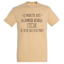 T-SHIRT humoristique Le problème avec la jeunesse