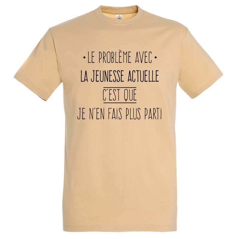 T-SHIRT humoristique Le problème avec la jeunesse