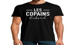 T-SHIRT humoristique Les Copains d'abord