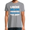 T-SHIRT humoristique Libéré délivré retraité, je ne travaillerais plus jamais