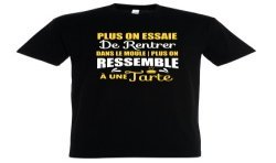 T-SHIRT humoristique Plus on essaie de rentrer dans le moule plus on ressemble à une tarte