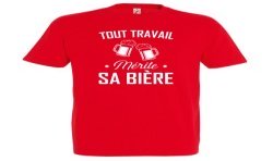 T-SHIRT humour Tout travail mérite sa bière