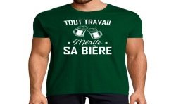 T-SHIRT humour Tout travail mérite sa bière