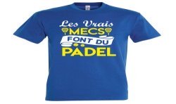 T-SHIRT humoristique Les vrais mecs font du padel