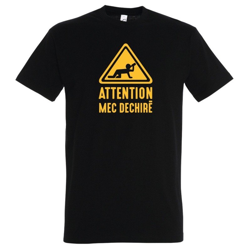 T-SHIRT humoristique Attention mec déchiré