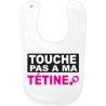 Bavoir rigolo Touche pas à ma tétine