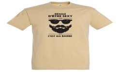 T-SHIRT humoristique Désolé d'être sexy c'est ma barbe