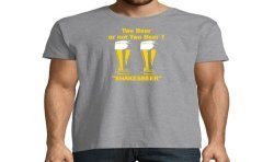 T-SHIRT humoristique TWO BEER OR NOT TWO BEER