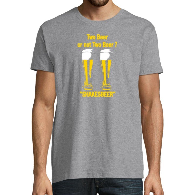 T-SHIRT humoristique TWO BEER OR NOT TWO BEER T-SHIRT humoristique TWO BEER OR NOT TWO BEER