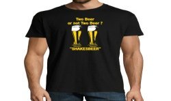T-SHIRT humoristique TWO BEER OR NOT TWO BEER