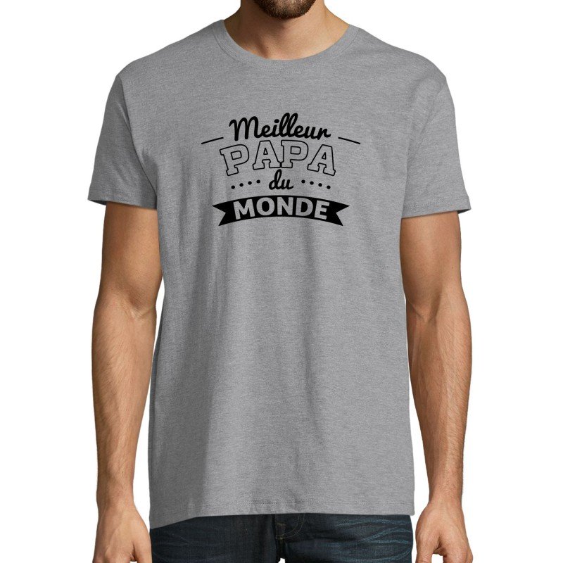 T-SHIRT humoristique Meilleur papa du monde