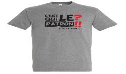 T-SHIRT humoristique C'est qui le Patron