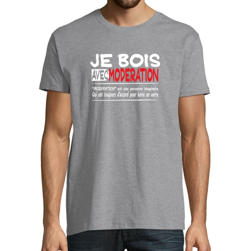 T-SHIRT humoristique Je bois avec Modération