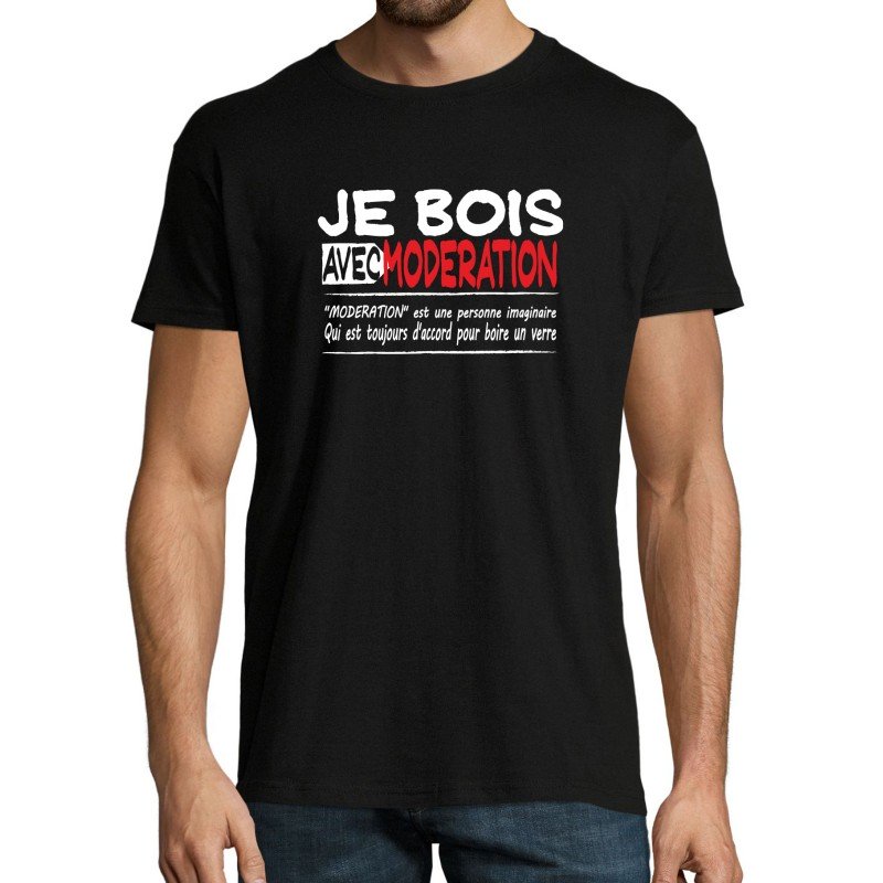 T-SHIRT humoristique Je bois avec Modération