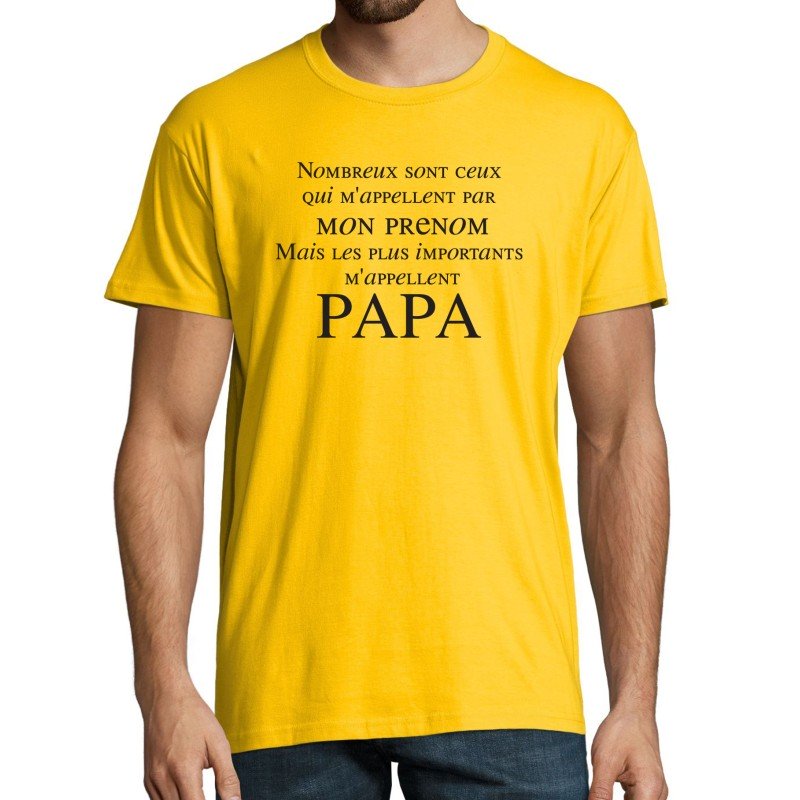 T-SHIRT humoristique Les Plus importants m'appellent PaPa