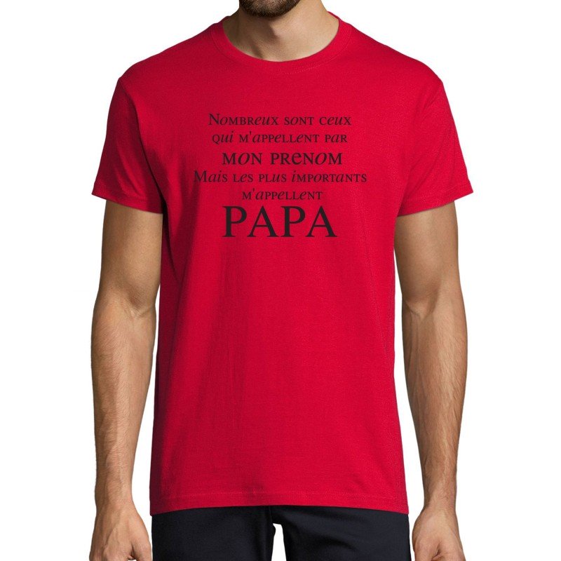 T-SHIRT humoristique Les Plus importants m'appellent PaPa