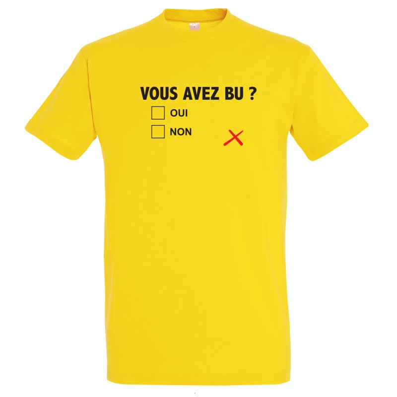 T-SHIRT humoristique Vous avez bu