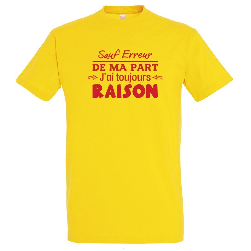 T-SHIRT humoristique Sauf erreur de ma part j'ai toujours raison