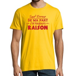 T-SHIRT humoristique Sauf erreur de ma part j'ai toujours raison