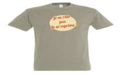 T-SHIRT humoristique Je ne râle pas Je m'exprime