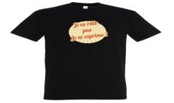T-SHIRT humoristique Je ne râle pas Je m'exprime