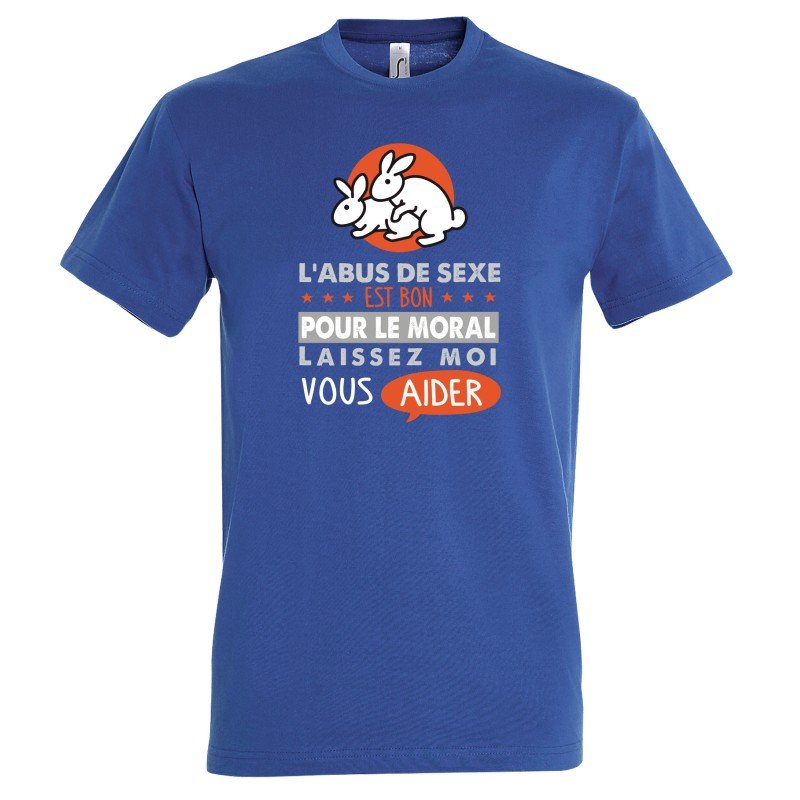 T-SHIRT humoristique L'abus de sexe est bon pour le moral T-SHIRT humoristique L'abus de sexe est bon pour le moral