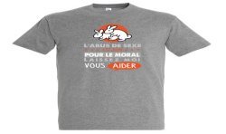T-SHIRT humoristique L'abus de sexe est bon pour le moral
