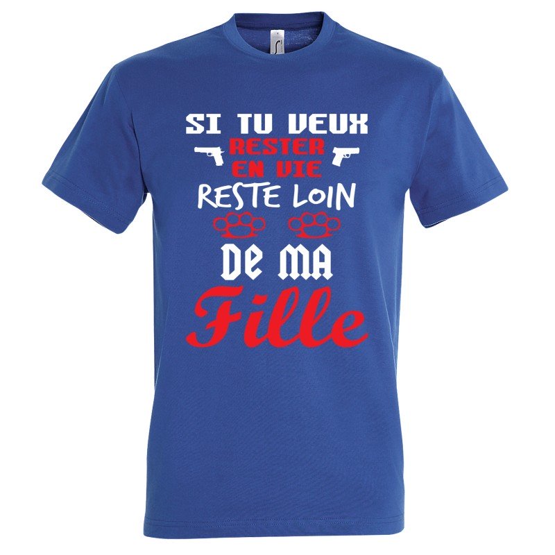 T-SHIRT humoristique Si tu veux rester en vie