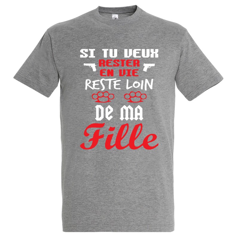 T-SHIRT humoristique Si tu veux rester en vie T-SHIRT humoristique Si tu veux rester en vie