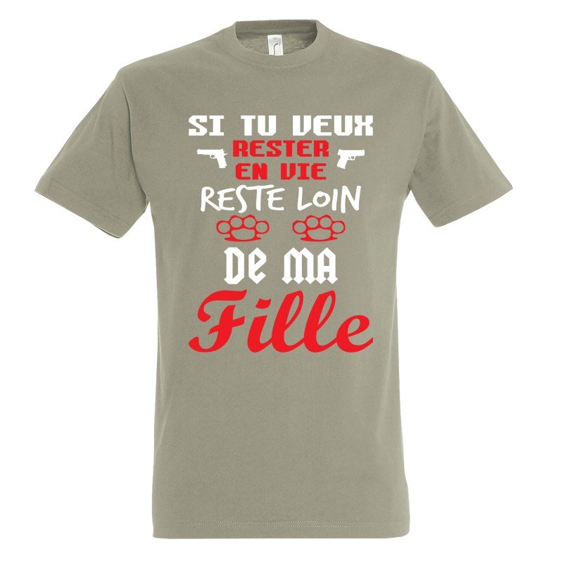 T-SHIRT humoristique Si tu veux rester en vie T-SHIRT humoristique Si tu veux rester en vie