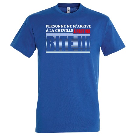 T-SHIRT humoristique Personne ne m'arrive à la cheville à part ma Bite