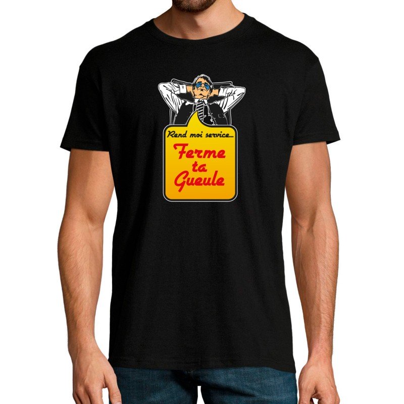 T-SHIRT humoristique Ferme ta Gueule