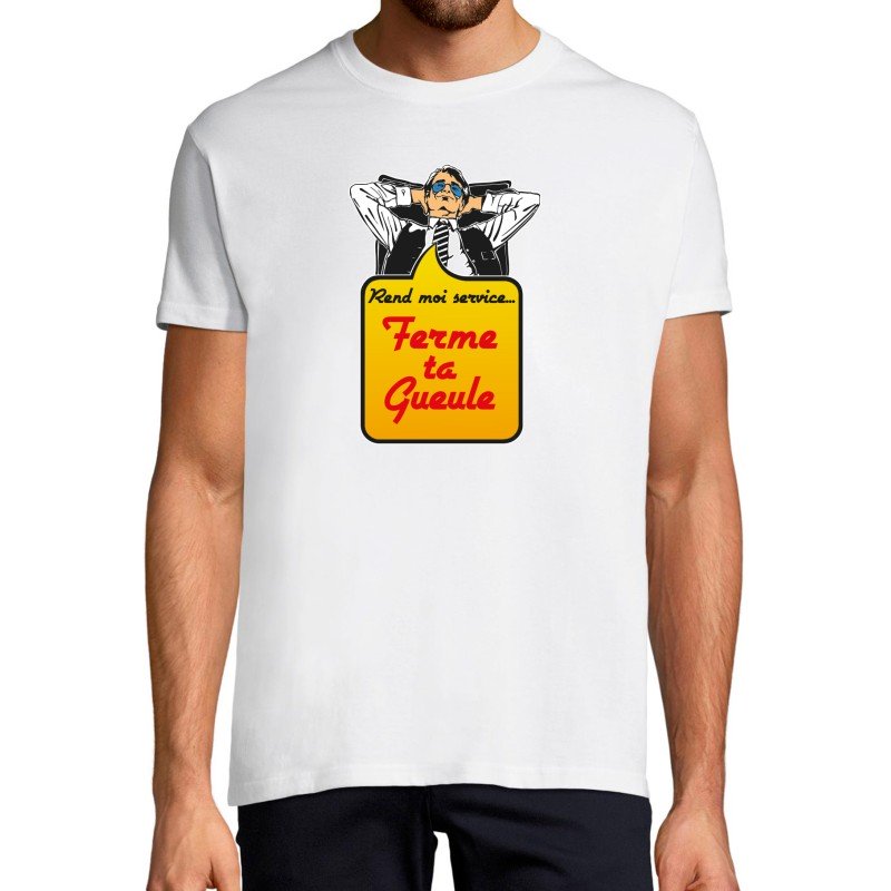 T-SHIRT humoristique Ferme ta Gueule T-SHIRT humoristique Ferme ta Gueule