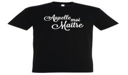 T-SHIRT humoristique Appelle moi maître
