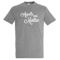 T-SHIRT humoristique Appelle moi maître