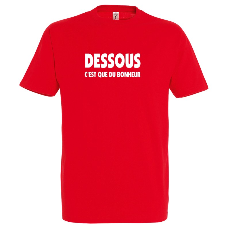 T-SHIRT humoristique Que du bonheur T-SHIRT humoristique Que du bonheur