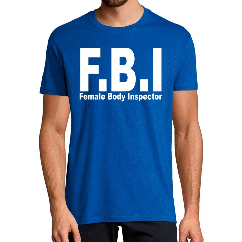T-SHIRT humoristique FBI T-SHIRT humoristique FBI