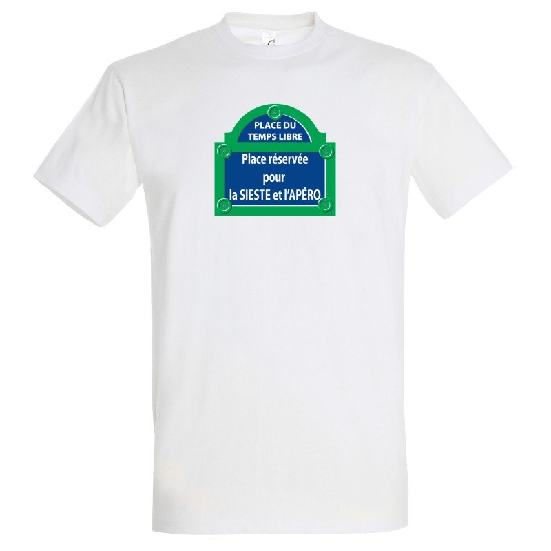 T-SHIRT humoristique Place Temps Libre