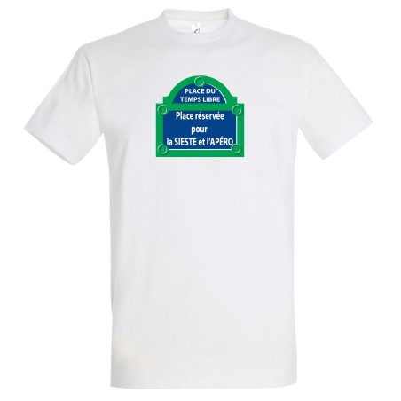 T-SHIRT humoristique Place Temps Libre
