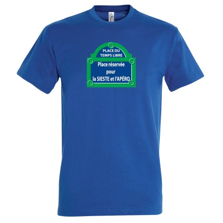 T-SHIRT humoristique Place Temps Libre