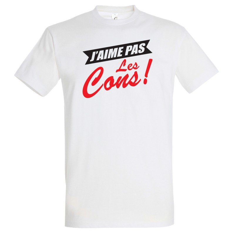 T-SHIRT humoristique J'aime pas les cons