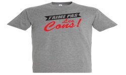 T-SHIRT humoristique J'aime pas les cons
