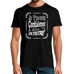 T-SHIRT humoristique Je t'invite cordialement à aller te faire foutre