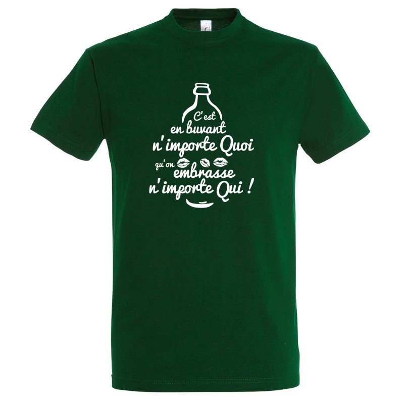 T-SHIRT humoristique C'est en buvant n'importe quoi qu'on embrasse n'importe qui