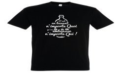 T-SHIRT humoristique C'est en buvant n'importe quoi qu'on embrasse n'importe qui