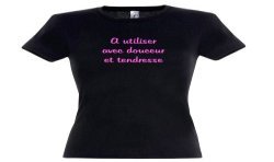 T-SHIRT humoristique  A utiliser avec douceur et tendresse